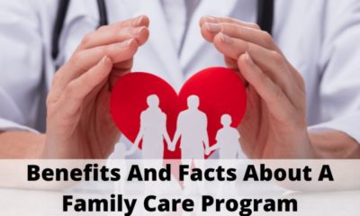 Benefits And Facts About A Family Care Program